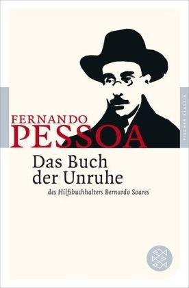 Das Buch der Unruhe des Hilfsbuchhalters Bernardo Soares: Roman (Fischer Klassik)