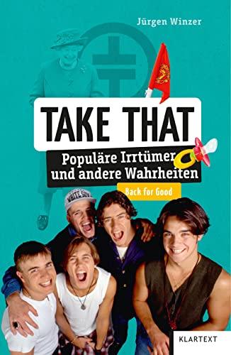 Take That: Populäre Irrtümer und andere Wahrheiten (Irrtümer und Wahrheiten)