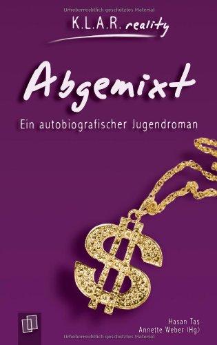 Abgemixt: Ein autobiografischer Jugendroman