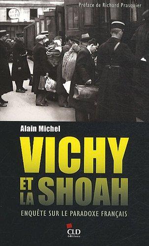 Vichy et la Shoah : enquête sur le paradoxe français