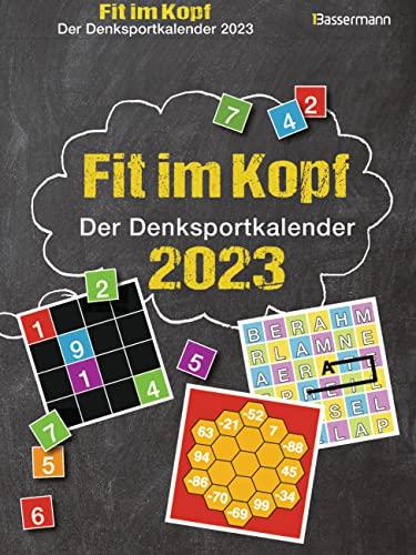 Fit im Kopf - der Denksport-Kalender 2023. Jeden Tag Gehirnjogging mit dem beliebten Abreißkalender: Zahlen- und Worträtsel, Quizfragen, Logik- und ... Aufgaben und Um-die-Ecke-Denkspiele