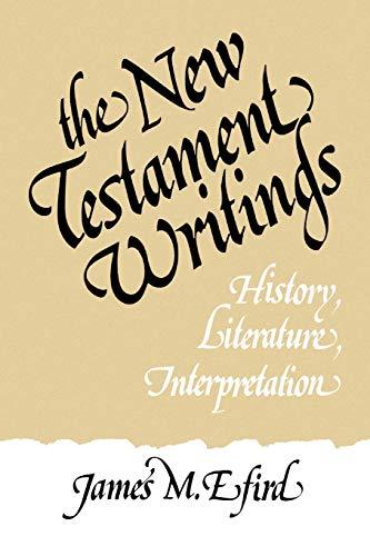 New Testament Writings: History, Literature, and Interpretation