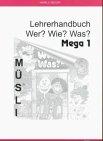 Wer? Wie? Was? Mega, neue Rechtschreibung, Stufe.1, Lehrerhandbuch M.Ü.S.L.I