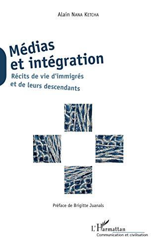 Médias et intégration : récits de vie d'immigrés et de leurs descendants