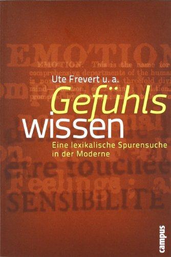 Gefühlswissen: Eine lexikalische Spurensuche in der Moderne