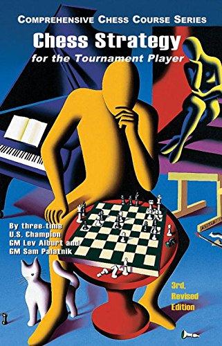 Chess Strategy for the Tournament Player (Comprehensive Chess Course)