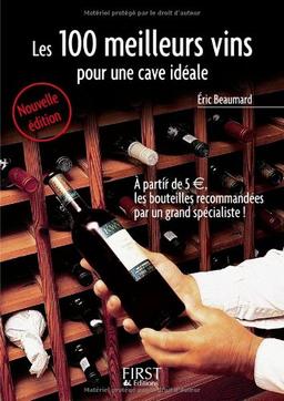 Les 100 meilleurs vins pour une cave idéale