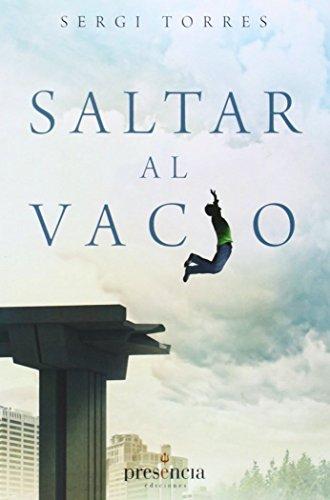 Saltar al vacío : la experiencia cotidiana de la conciencia absoluta