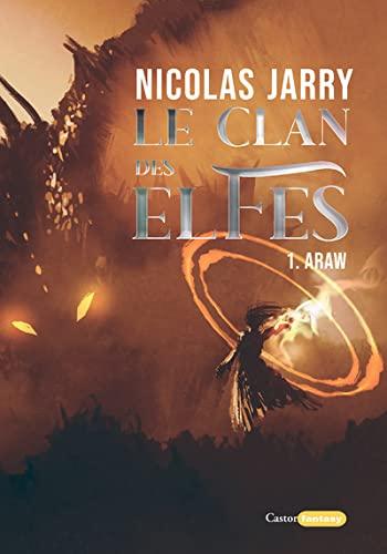 Le clan des elfes. Vol. 1. Araw