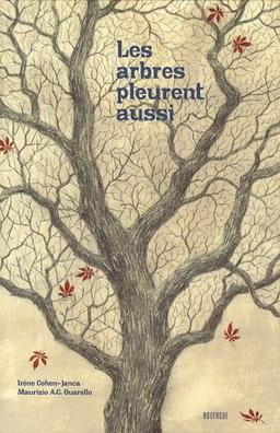 Les arbres pleurent aussi