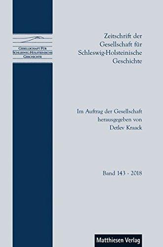 Zeitschrift der Gesellschaft für Schleswig-Holsteinische Geschichte Bd. 143/144 (2018/2019)