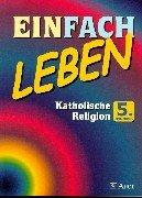 Einfach Leben. Unterrichtswerk für den katholischen Religionsunterricht: EinFACH Leben, 5. Jahrgangsstufe