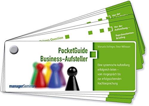 PocketGuide Business-Aufsteller. Eine systemische Aufstellung erfolgreich leiten - vom Vorgespräch bis zur erfolgssichernden Nachbesprechung