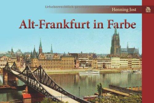 Alt-Frankfurt in Farbe