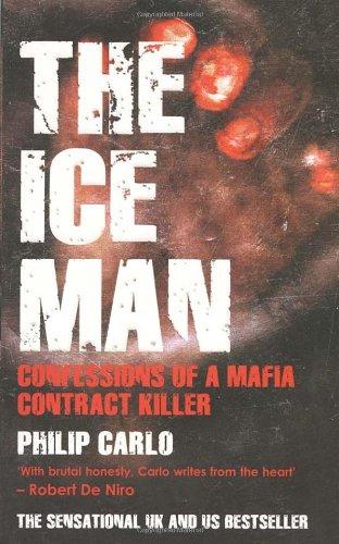 The Ice Man: Confessions of a Mafia Contract Killer