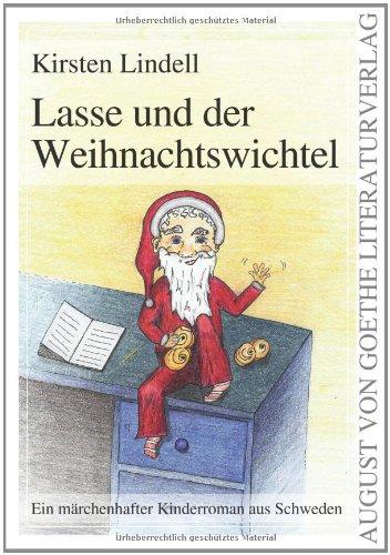 Lasse und der Weihnachtswichtel: Ein märchenhafter Kinderroman aus Schweden