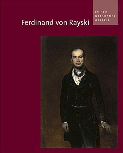 Ferdinand von Rayski in der Dresdener Galerie