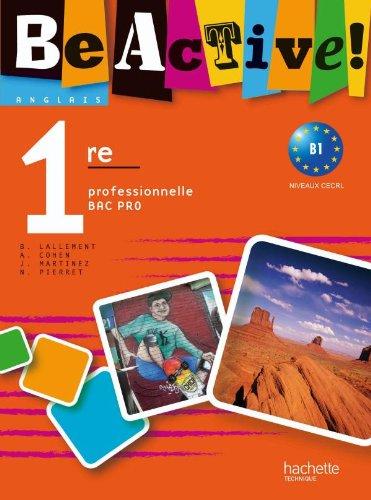 Be active ! Anglais 1re professionnelle, B1 : livre de l'élève