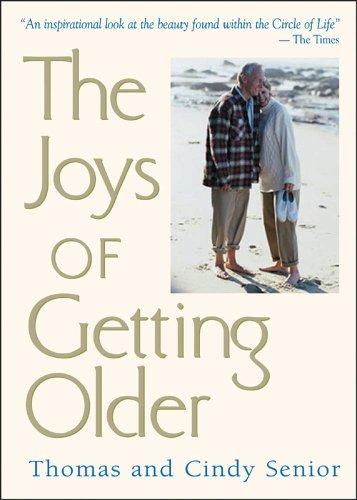 The Joys of Getting Older