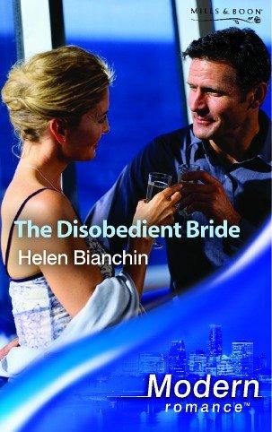 The Disobedient Bride (Mills & Boon Modern)