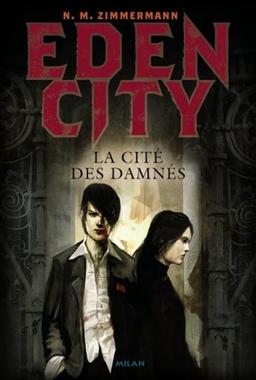 Edencity. Vol. 3. La cité des damnés