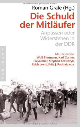 Die Schuld der Mitläufer: Anpassen oder Widerstehen in der DDR