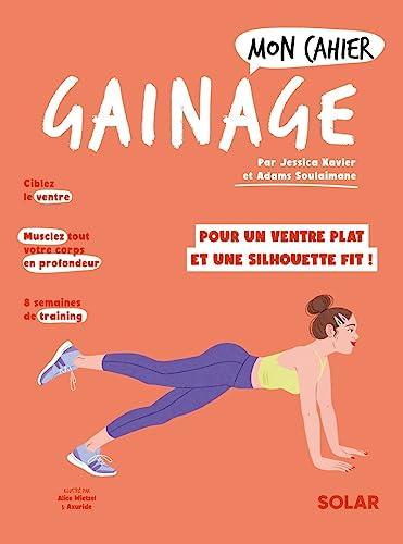 Mon cahier gainage : pour un ventre plat et une silhouette fit !