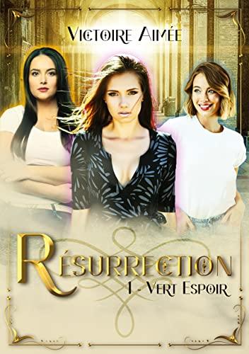 Résurrection : Vert Espoir