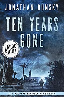 Ten Years Gone (Adam Lapid Mysteries, Band 1)