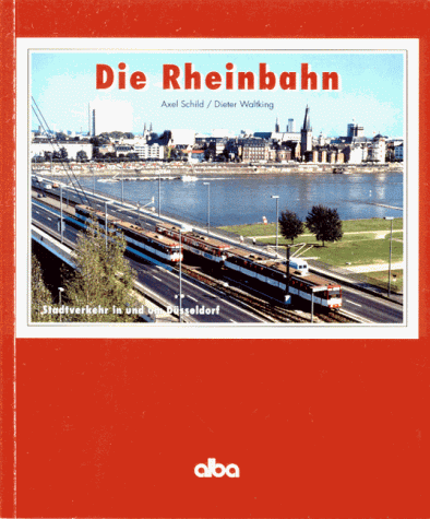 Die Rheinbahn. Stadtverkehr in und um Düsseldorf