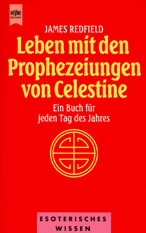 Leben mit den Prophezeiungen von Celestine