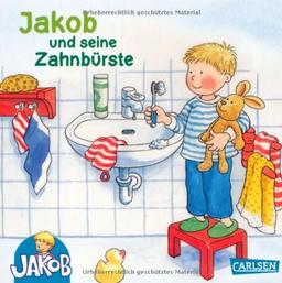 Jakob und seine Zahnbürste: Mini-Ausgabe (Jakob-Bücher)