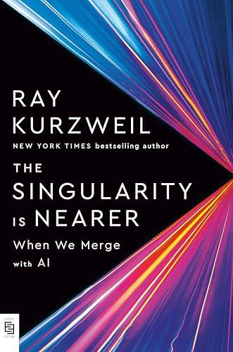 The Singularity Is Nearer: When We Merge with AI