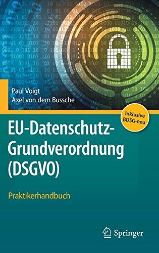 EU-Datenschutz-Grundverordnung (DSGVO): Praktikerhandbuch