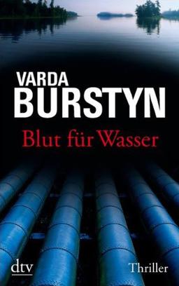 Blut für Wasser: Thriller