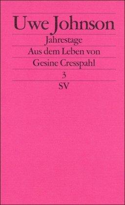 Jahrestage. Aus dem Leben von Gesine Cresspahl: Band 3: BD 3 (edition suhrkamp)