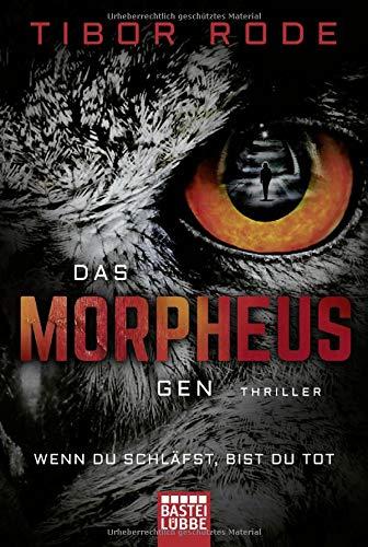 Das Morpheus-Gen: Wenn du schläfst, bist du tot