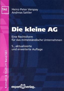 Die kleine AG. Eine Rechtsform für das mittelständische Unternehmen