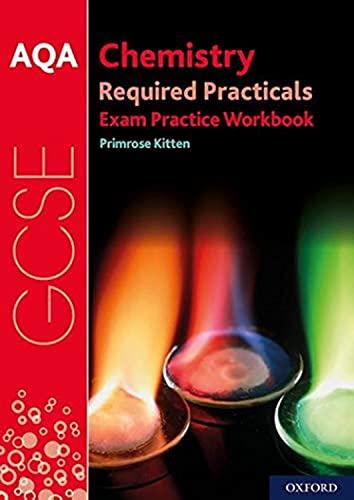 AQA GCSE Chemistry Required Practicals Exam Practice Workbook: Get Revision with Results