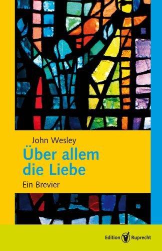 Über allem die Liebe: Ein Brevier