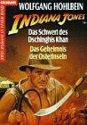 Indiana Jones. Das Schwert des Dschingis Khan; Das Geheimnis der Osterinseln