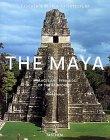 The Maya: Palaces and Pyramids of the Rain Forest (Taschen's World Architecture)