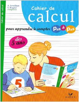 Cahier de calcul pour apprendre à compter pas à pas