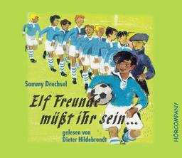 Elf Freunde müsst ihr sein: Der Fussballklassiker, Sprecher: Dieter Hildebrandt, 4 CD, 4 Std. 28 Min.