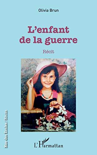 L'enfant de la guerre : récit