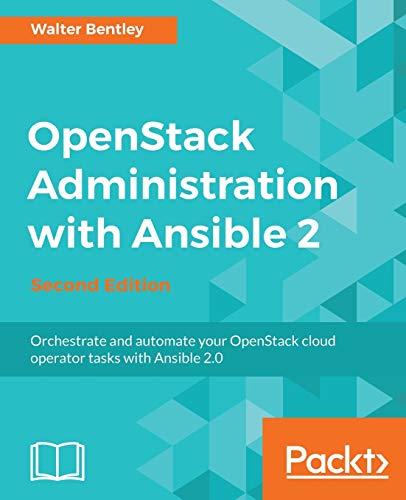 OpenStack Administration with Ansible 2 - Second Edition (English Edition)