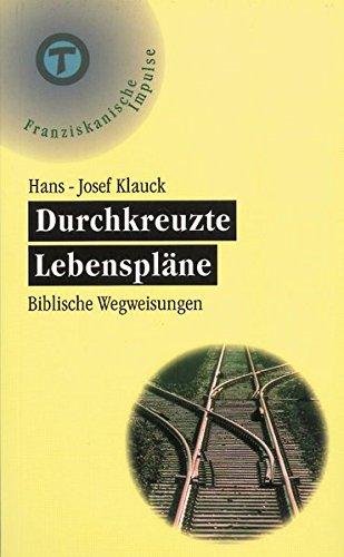 Durchkreuzte Lebenspläne (Franziskanische Impulse)