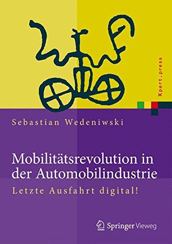 Mobilitätsrevolution in der Automobilindustrie: Letzte Ausfahrt digital! (Xpert.press)