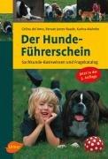 Der Hundeführerschein. Sachkunde-Basiswissen und Fragenkatalog