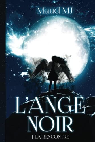 L 'Ange Noir: La rencontre